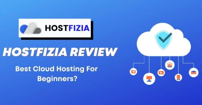 Hostfizia Review 2022: Best Cloud Hosting Provider for beginners ?