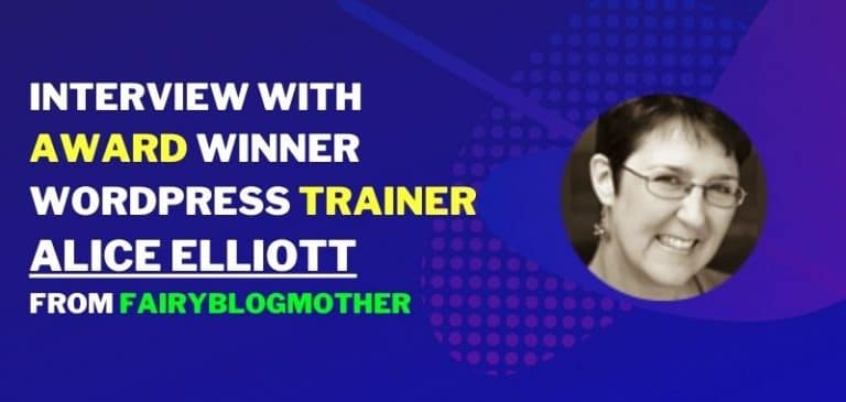 Interview With Award-Winning WordPress Trainer: Alice Elliott from FairyBlogMother