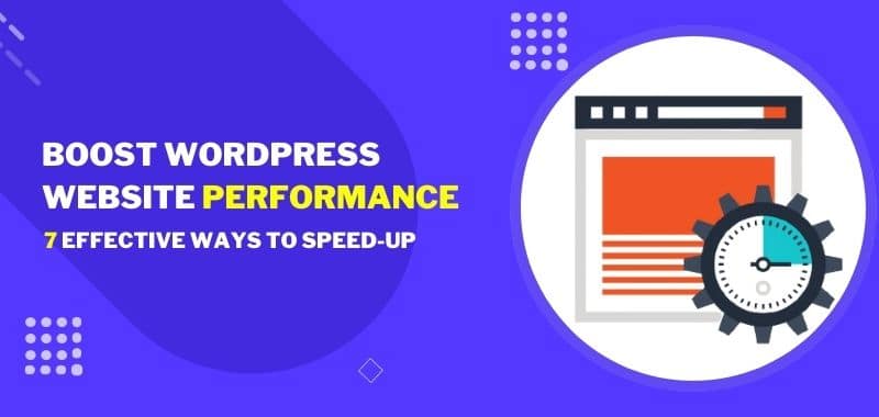 how to boost performance of wordPress website 7 effective ways