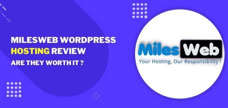 MilesWeb WordPress Hosting Review: Plans and Benefits By Them