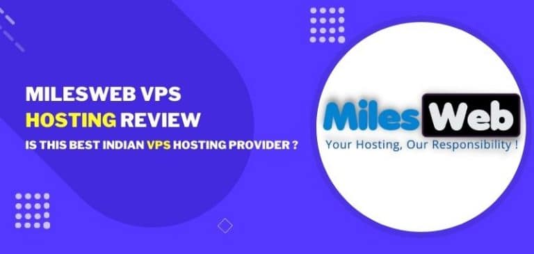 MilesWeb Review 2022: The Best Indian VPS Hosting Provider